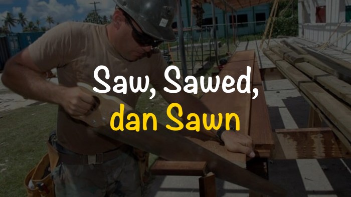 https://www.khoiri.com/2021/07/saw-sawed-sawn-artinya-penggunaan.html