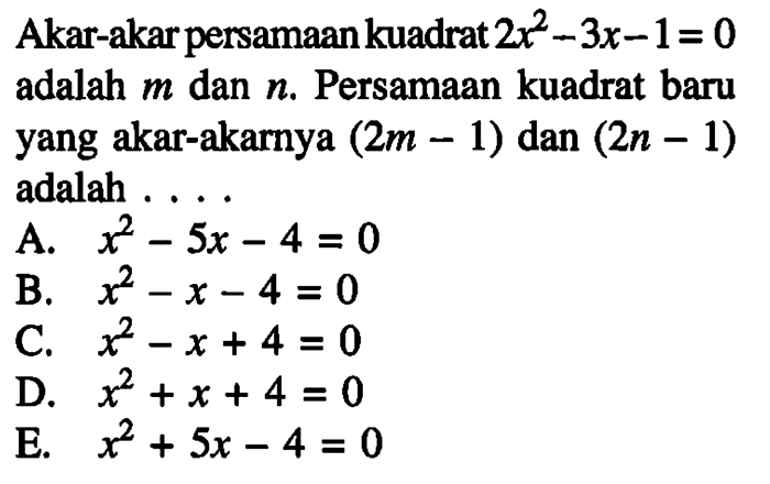 Persamaan kuadrat yang akar-akarnya 2 dan -3 adalah